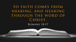 Romans 10:17 Faith Comes By Hearing — Tell the Lord Thank You